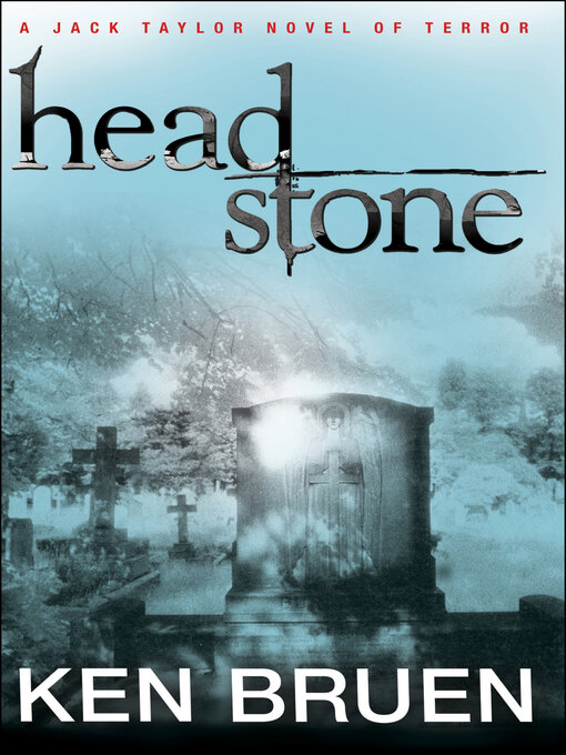 Title details for Headstone by Ken Bruen - Available